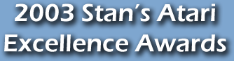 2002 Stan's Atari Excellence Awards